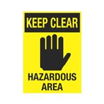 Keep Clear Hazardous Area 10" x 14"  Sign